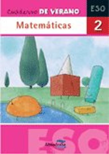 Cuaderno de verano. Matemáticas 2º ESO (Cuadernos de verano)