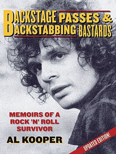 backstage passes & backstabbing bastards,memoirs of a rock ´n´ roll survivor (en Inglés)