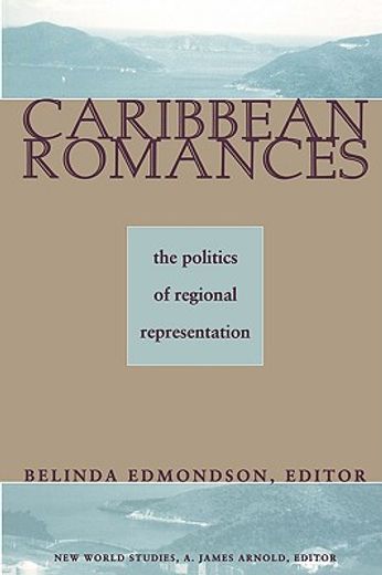 caribbean romances,the politics of regional representation