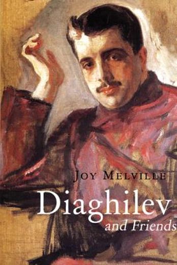 Diaghilev and Friends (en Inglés)