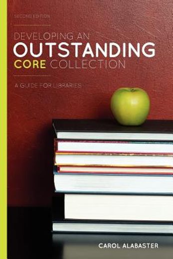 developing an outstanding core collection,a guide for libraries
