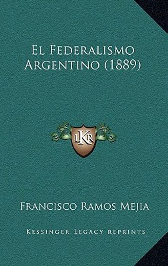 el federalismo argentino (1889)