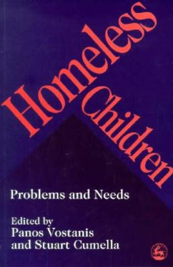Homeless Children: Problems and Needs (en Inglés)