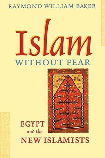 islam without fear,egypt and the new islamists