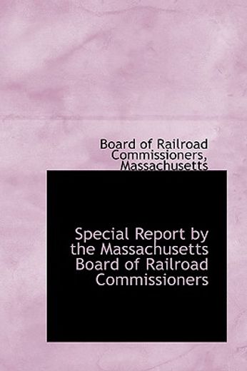 special report by the massachusetts board of railroad commissioners