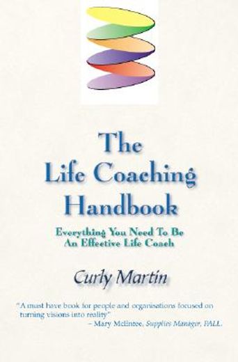 the life coaching handbook,everything you need to be an effective life coach