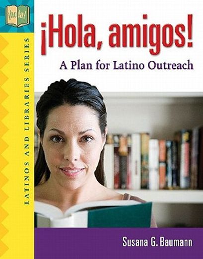 !hola, amigos! a plan for latino outreach