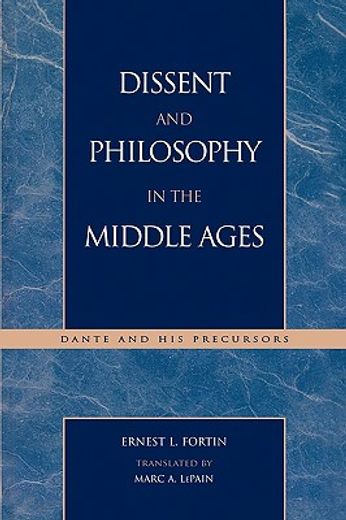dissent and philosophy in the middle ages,dante and his precursors