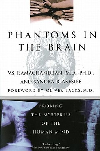 Phantoms in the Brain: Probing the Mysteries of the Human Mind (en Inglés)