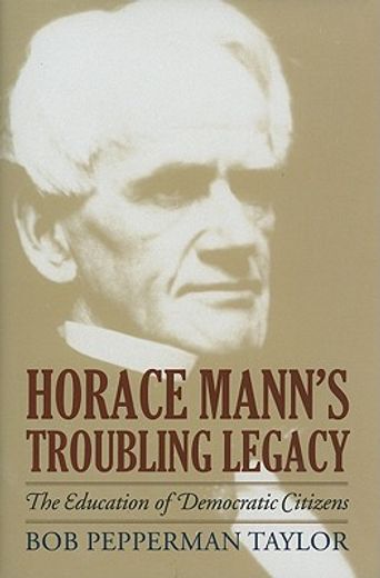 horace mann´s troubling legacy,the education of democratic citizens
