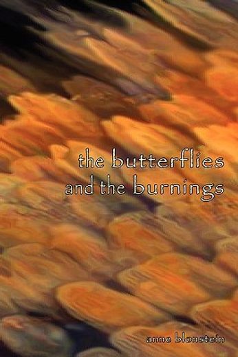 the butterflies and the burnings
