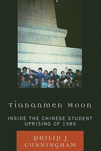 tiananmen moon,inside the chinese student uprising of 1989