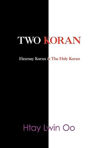 two koran,the hearsay koran & the holy koran