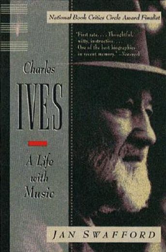 charles ives,a life with music (en Inglés)