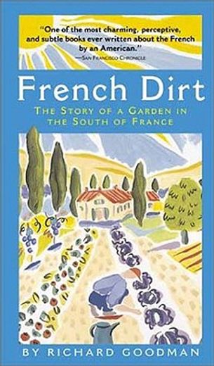french dirt,the story of a garden in the south of france (in English)
