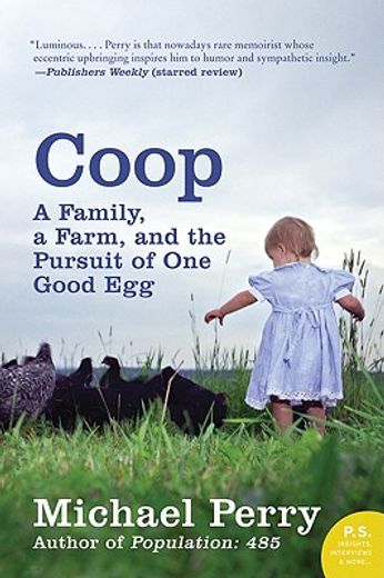 coop,a family, a farm, and the pursuit of one good egg (en Inglés)