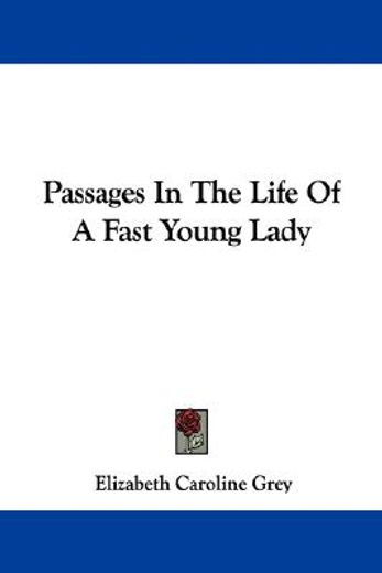 passages in the life of a fast young lad