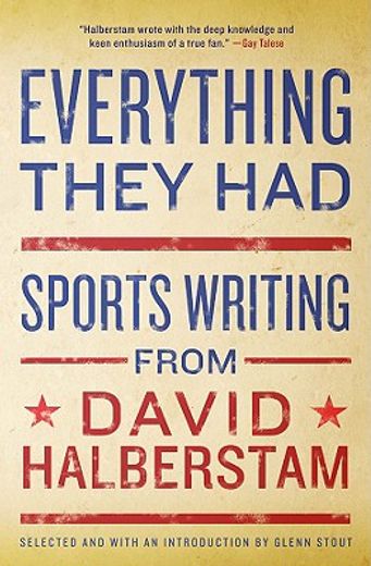 everything they had,sports writing from david halberstam (en Inglés)