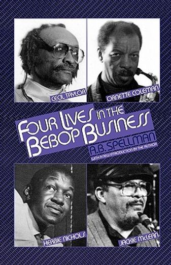 Four Lives in the Bebop Business 