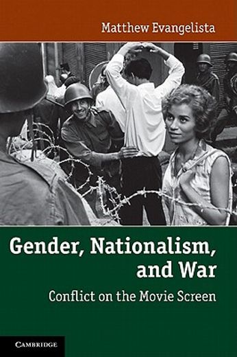 gender, nationalism, and war,conflict on the movie screen