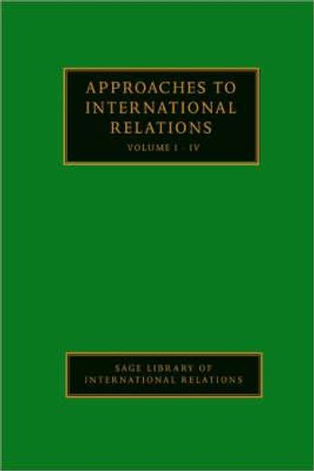 Approaches to International Relations 4 Volume Set (en Inglés)