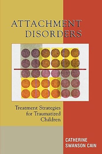 attachment disorders,treatment strategies for traumatized children