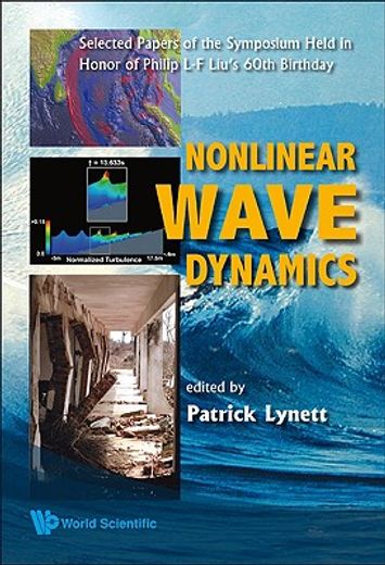 nonlinear wave dynamics,selected papers of the symposium held in honor of philip l-f liu´s 60th birthday