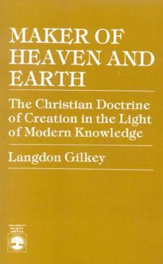 maker of heaven and earth,the christian doctrine of creation in the light of modern knowledge