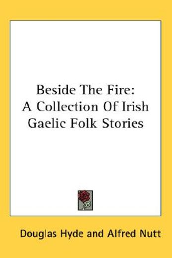 beside the fire,a collection of irish gaelic folk stories