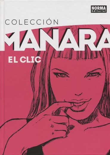 Colección Manara 1. El Clic Edicion Integral