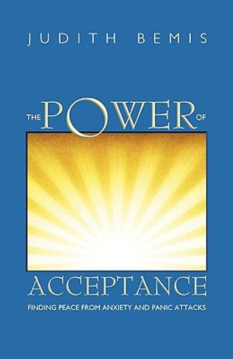 the power of acceptance,finding peace from anxiety and panic attacks