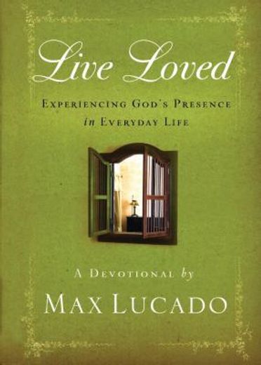 live loved,experiencing god`s presence in everyday life (en Inglés)