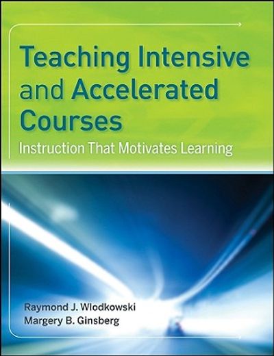 teaching intensive and accelerated courses,instruction that motivates learning