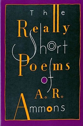 the really short poems of a.r. ammons (en Inglés)