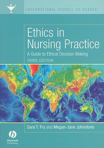 ethics in nursing practice,a guide to ethical decision making (en Inglés)