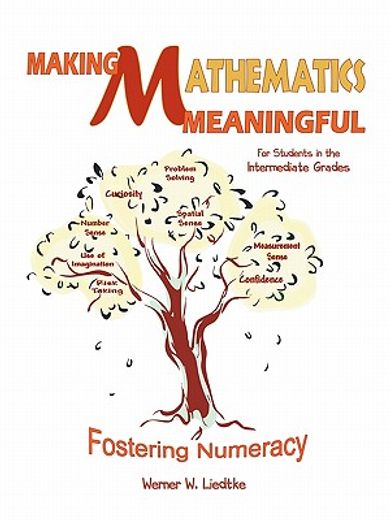 making mathematics meaningful—for students in the intermediate grades,fostering numeracy (en Inglés)
