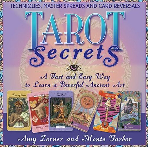 tarot secrets,a fast and easy way to learn a powerful ancient art