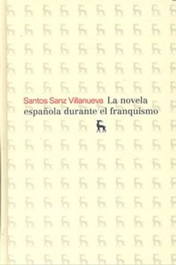 La novela española durante el franquismo (NUEVA BIBLIOTECA ROMÁNICA HISPÁNICA)