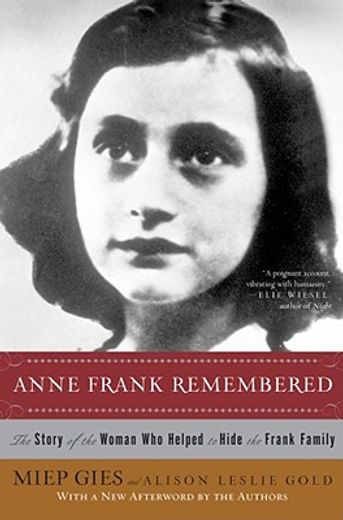 anne frank remembered,the story of the woman who helped to hide the frank family (en Inglés)