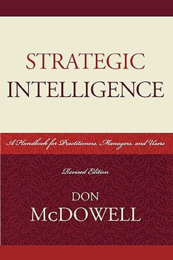 strategic intelligence,a handbook for practitioners, managers and users