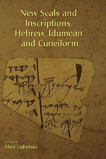 new seals and inscriptions, hebrew, idumean and cuneiform