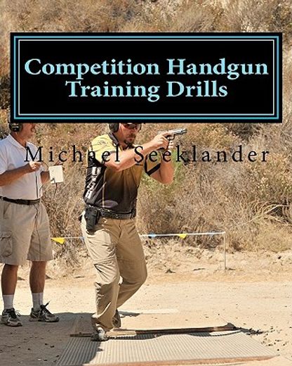 competition handgun training drills (en Inglés)
