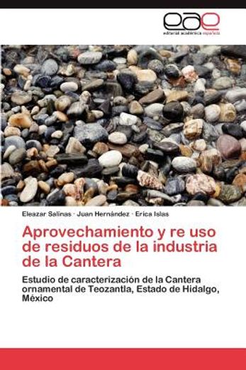 aprovechamiento y re uso de residuos de la industria de la cantera (in Spanish)