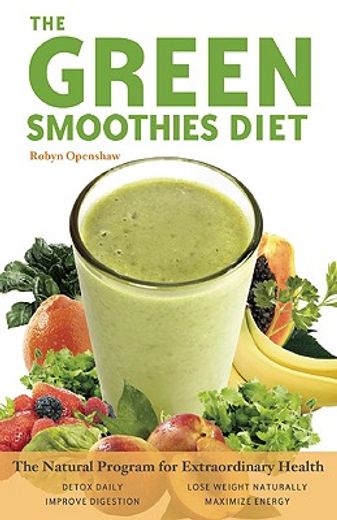 the green smoothies diet,the natural program for extraordinary health