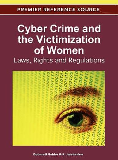 cyber crime and the victimization of women,laws, rights and regulations