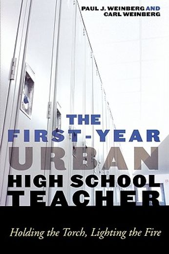 the first-year urban high school teacher,holding the torch, lighting the fire