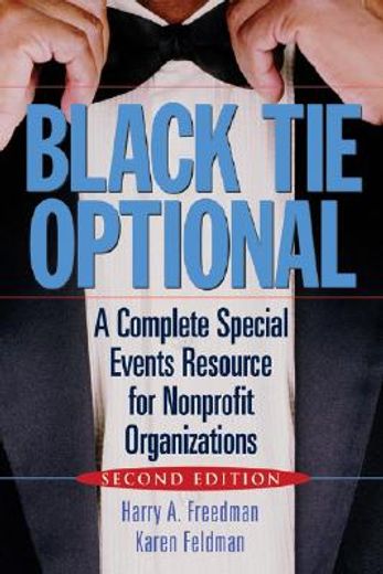 black tie optional,the complete special events resource for nonprofit organizations