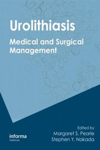 Urolithiasis: Medical and Surgical Management of Stone Disease (en Inglés)