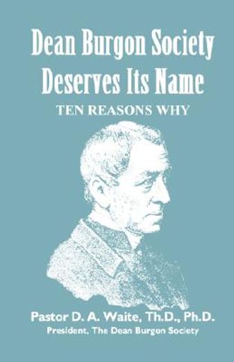 dean burgon society deserves its name, ten reasons why