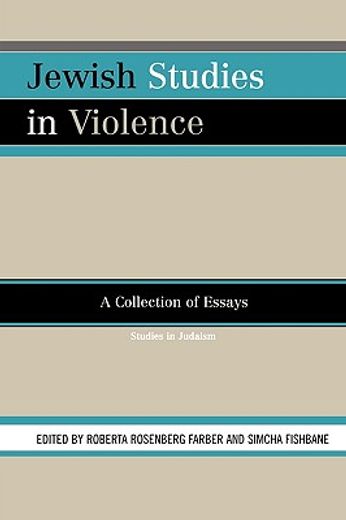 jewish studies in violence,a collection of essays